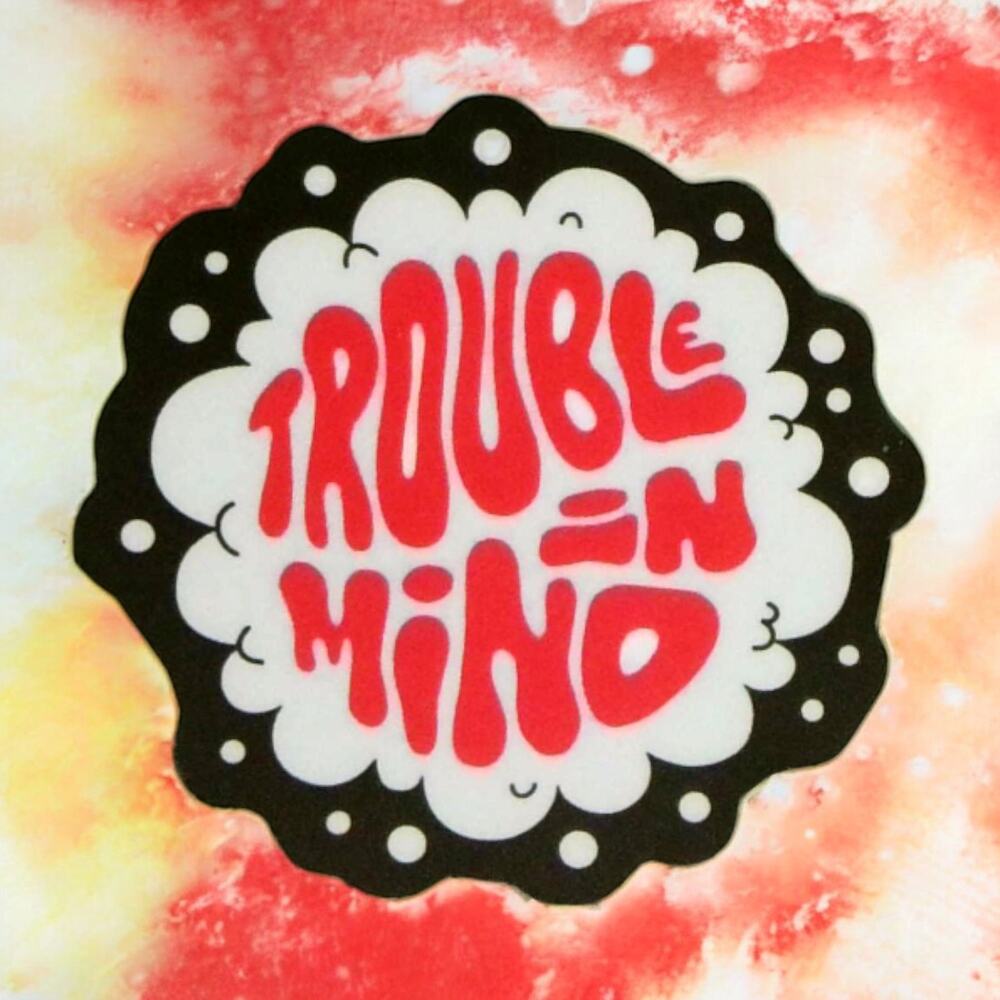 Motivational Sticker Trouble In Mind Brat Quote Mindset Mischief
